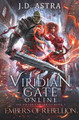 Viridian Gate Online: Embers of Rebellion: a LitRPG Adventure (the Firebrand Series Book 2) J D Astra 9781956583267