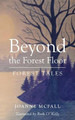 Beyond the Forest Floor by Joanne McFall