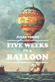 Five Weeks in a Balloon Jules Verne 9781434104915