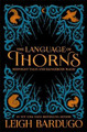 The Language of Thorns: Midnight Tales and Dangerous Magic Leigh Bardugo 9781510104419