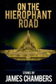 On the Hierophant Road James Chambers 9781947879379