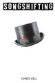 Songshifting Chris Bell 9781719560207