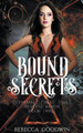 Bound Secrets by Rebecca Goodwin