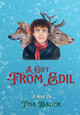 A Gift From Edil by Tina Bauer