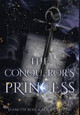The Conqueror's Princess Jeanette Rose 9781737706724