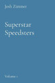 Superstar Speedsters by Josh Zimmer