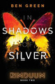 In Shadows of Silver by Ben Green