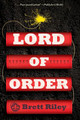 Lord of Order: A Novel Brett Riley 9781945501432