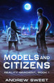 Models and Citizens by Andrew Sweet