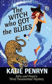 The Witch who Got the Blues: Felix and Penzi's Third Paranormal Mystery Katie Penryn 9782901556183
