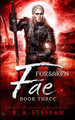 Forsaken Fae: Book Three R a Steffan 9781955073042