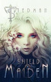 Shield Maiden by T. Stedman
