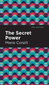 The Secret Power Marie Corelli 9781513205472