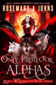 Only Protector Alphas by Rosemary A Johns