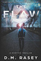 The Flaw by D M Rasey