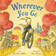 Wherever You Go Pat Zietlow Miller 9780316487948