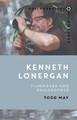 Kenneth Lonergan: Filmmaker and Philosopher Todd May 9781350112063