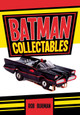 Batman Collectables Rob Burman 9781445645827