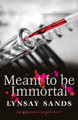 Meant to Be Immortal: Book Thirty-Two Lynsay Sands 9781473230545