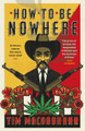 How to be Nowhere Tim MacGabhann 9781474610506