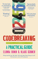 Codebreaking: A Practical Guide Elonka Dunin 9781472144218