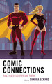 Comic Connections: Building Character and Theme Sandra Eckard 9781475828078