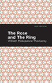 The Rose and the Ring William Makepeace Thackeray 9781513277714