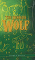 The Headless Wolf Joseph E Barrera 9781525520303