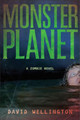 Monster Planet: A Zombie Novel David Wellington 9781560258674