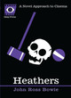 Heathers by John Ross Bowie