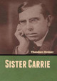 Sister Carrie Theodore Dreiser 9781636370316