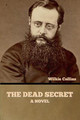 The Dead Secret Wilkie Collins 9781636375724