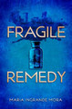 Fragile Remedy by Maria Ingrande Mora