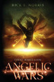 Angelic Wars: First Rebellion Rick E Norris 9781643882185