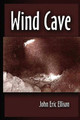 Wind Cave by John Eric Ellison