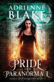 Pride and Paranormal by Adrienne Blake