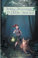 Wilds, Warnings, & Little Wolves by C J Kavanaugh