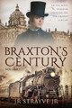 Braxton's Century, Vol 1 by J R Strayve