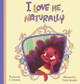 I Love Me, Naturally by L Edwards