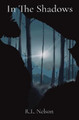 In The Shadows Rl Nelson 9781735612713