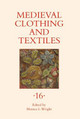 Medieval Clothing and Textiles 16 by Monica L. Wright (Customer)