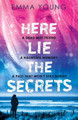 Here Lie the Secrets by Emma Young