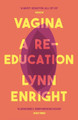 Vagina by Lynn Enright