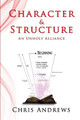 Character and Structure: The Foundations of Fiction Chris Andrews 9781925803051