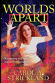 Worlds Apart Carol A Strickland 9781941318331