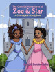The Colorful Adventures of Zoe & Star by Crystal Swain-Bates