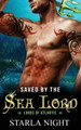 Saved by the Sea Lord Starla Night 9781943110247