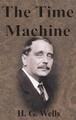 The Time Machine H G Wells 9781945644764