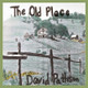 The Old Place by David M Patteson