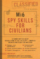 Mi6 Spy Skills for Civilians by Red Riley